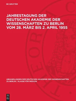 Abbildung von Degruyter | Jahrestagung der Deutschen Akademie der Wissenschaften zu Berlin vom 28. März bis 2. April 1955 | 1. Auflage | 1957 | beck-shop.de