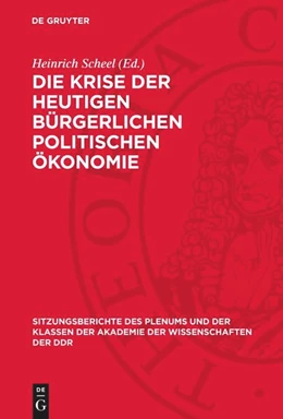 Abbildung von Scheel | Die Krise der heutigen bürgerlichen politischen Ökonomie | 1. Auflage | 1973 | beck-shop.de