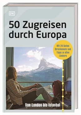 Abbildung von DK Verlag - Reise | 50 Zugreisen durch Europa | 1. Auflage | 2024 | beck-shop.de
