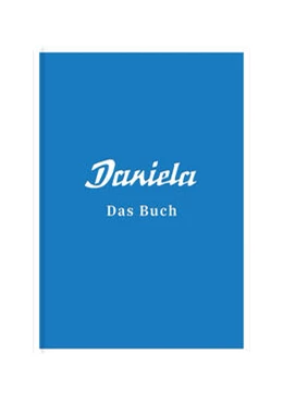 Abbildung von Mends-Cole / Neumann | Daniela - Das Buch | 1. Auflage | 2024 | beck-shop.de