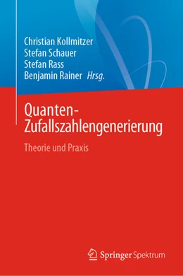 Abbildung von Kollmitzer / Schauer | Quanten-Zufallszahlengenerierung | 1. Auflage | 2024 | beck-shop.de