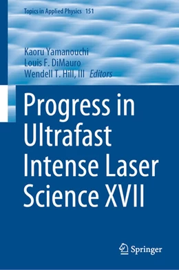 Abbildung von Yamanouchi / Dimauro | Progress in Ultrafast Intense Laser Science XVII | 1. Auflage | 2024 | beck-shop.de