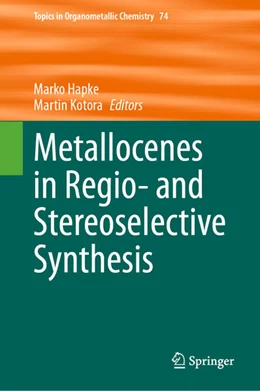 Abbildung von Hapke / Kotora | Metallocenes in Regio- and Stereoselective Synthesis | 1. Auflage | 2024 | beck-shop.de