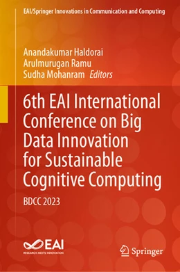 Abbildung von Haldorai / Ramu | 6th EAI International Conference on Big Data Innovation for Sustainable Cognitive Computing | 1. Auflage | 2024 | beck-shop.de