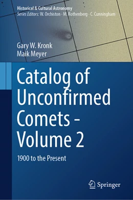 Abbildung von Kronk / Meyer | Catalog of Unconfirmed Comets - Volume 2 | 1. Auflage | 2024 | beck-shop.de