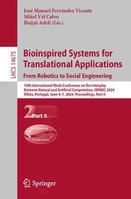 Abbildung von Ferrández Vicente / Val Calvo | Bioinspired Systems for Translational Applications: From Robotics to Social Engineering | 1. Auflage | 2024 | beck-shop.de