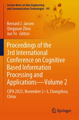 Abbildung von Jansen / Zhou | Proceedings of the 3rd International Conference on Cognitive Based Information Processing and Applications-Volume 2 | 1. Auflage | 2024 | beck-shop.de