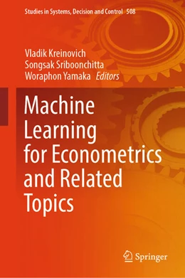Abbildung von Kreinovich / Sriboonchitta | Machine Learning for Econometrics and Related Topics | 1. Auflage | 2024 | beck-shop.de