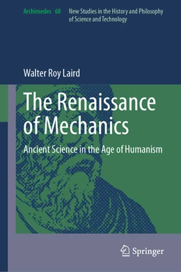Abbildung von Laird | The Renaissance of Mechanics | 1. Auflage | 2024 | beck-shop.de