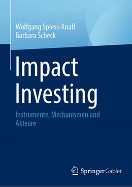 Abbildung von Spiess-Knafl / Scheck | Impact Investing | 1. Auflage | 2024 | beck-shop.de