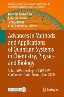 Abbildung von Grabowski / Slowik | Advances in Methods and Applications of Quantum Systems in Chemistry, Physics, and Biology | 1. Auflage | 2024 | beck-shop.de
