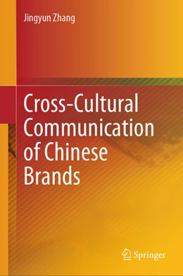 Abbildung von Zhang | Cross-Cultural Communication of Chinese Brands | 1. Auflage | 2024 | beck-shop.de