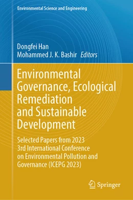 Abbildung von Han / Bashir | Environmental Governance, Ecological Remediation and Sustainable Development | 1. Auflage | 2024 | beck-shop.de