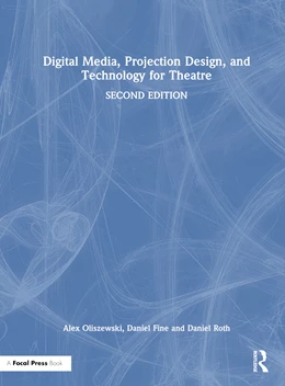 Abbildung von Oliszewski / Fine | Digital Media, Projection Design, and Technology for Theatre | 1. Auflage | 2024 | beck-shop.de