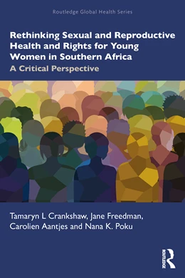 Abbildung von Aantjes / Freedman | Rethinking Sexual and Reproductive Health and Rights for Young Women in Southern Africa | 1. Auflage | 2024 | beck-shop.de