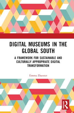 Abbildung von Duester | Digital Museums in the Global South | 1. Auflage | 2024 | beck-shop.de