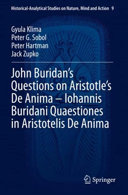 Abbildung von Klima / Zupko | John Buridan¿s Questions on Aristotle¿s De Anima ¿ Iohannis Buridani Quaestiones in Aristotelis De Anima | 1. Auflage | 2024 | beck-shop.de