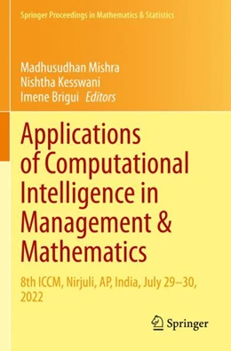 Abbildung von Mishra / Brigui | Applications of Computational Intelligence in Management & Mathematics | 1. Auflage | 2024 | beck-shop.de