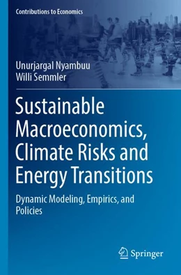 Abbildung von Semmler / Nyambuu | Sustainable Macroeconomics, Climate Risks and Energy Transitions | 1. Auflage | 2024 | beck-shop.de