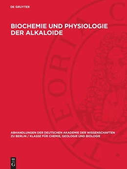 Abbildung von Degruyter | Biochemie und Physiologie der Alkaloide | 1. Auflage | 1957 | beck-shop.de