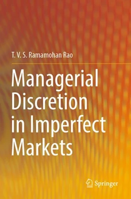 Abbildung von Ramamohan Rao | Managerial Discretion in Imperfect Markets | 1. Auflage | 2024 | beck-shop.de