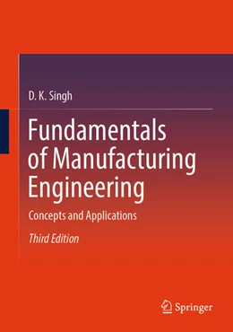 Abbildung von Singh | Fundamentals of Manufacturing Engineering | 3. Auflage | 2024 | beck-shop.de