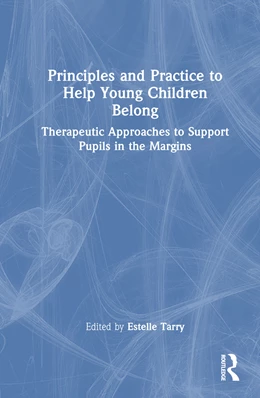 Abbildung von Tarry | Principles and Practice to Help Young Children Belong | 1. Auflage | 2024 | beck-shop.de