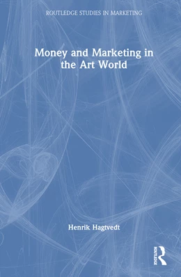 Abbildung von Hagtvedt | Money and Marketing in the Art World | 1. Auflage | 2024 | beck-shop.de