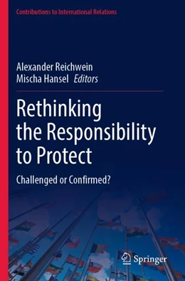 Abbildung von Hansel / Reichwein | Rethinking the Responsibility to Protect | 1. Auflage | 2024 | beck-shop.de