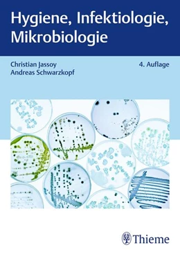 Abbildung von Schwarzkopf / Jassoy | Hygiene, Infektiologie, Mikrobiologie | 4. Auflage | 2024 | beck-shop.de