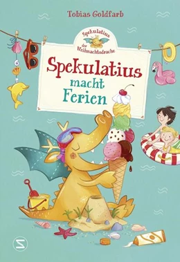 Abbildung von Goldfarb | Spekulatius, der Weihnachtsdrache. Spekulatius macht Ferien | 1. Auflage | 2025 | beck-shop.de