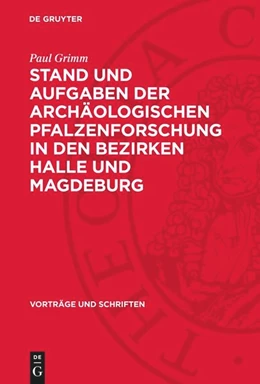 Abbildung von Grimm | Stand und Aufgaben der archäologischen Pfalzenforschung in den Bezirken Halle und Magdeburg | 1. Auflage | 1961 | 71 | beck-shop.de