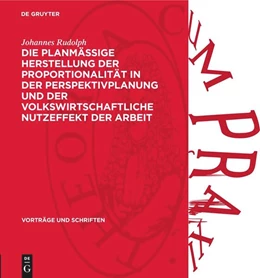 Abbildung von Rudolph | Die planmässige Herstellung der Proportionalität in der Perspektivplanung und der volkswirtschaftliche Nutzeffekt der Arbeit | 1. Auflage | 1962 | beck-shop.de