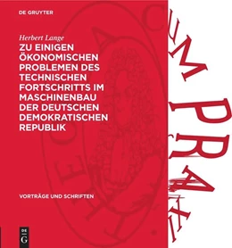 Abbildung von Lange | Zu einigen ökonomischen Problemen des technischen Fortschritts im Maschinenbau der Deutschen Demokratischen Republik | 1. Auflage | 1963 | beck-shop.de