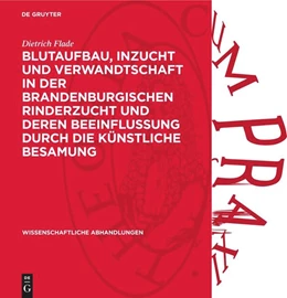 Abbildung von Flade | Blutaufbau, Inzucht und Verwandtschaft in der Brandenburgischen Rinderzucht und deren Beeinflussung durch die künstliche Besamung | 1. Auflage | 1960 | beck-shop.de