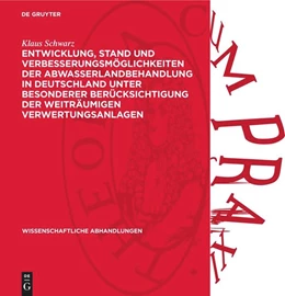 Abbildung von Schwarz | Entwicklung, Stand und Verbesserungsmöglichkeiten der Abwasserlandbehandlung in Deutschland unter besonderer Berücksichtigung der weiträumigen Verwertungsanlagen | 1. Auflage | 1960 | 45 | beck-shop.de