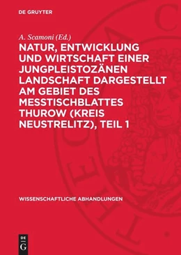 Abbildung von Scamoni | Natur, Entwicklung und Wirtschaft einer Jungpleistozänen Landschaft dargestellt am Gebiet des Messtischblattes Thurow (Kreis Neustrelitz), Teil 1 | 1. Auflage | 1963 | 56 | beck-shop.de