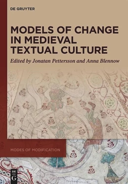 Abbildung von Pettersson / Blennow | Models of Change in Medieval Textual Culture | 1. Auflage | 2024 | 3 | beck-shop.de