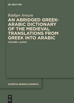 Abbildung von Arnzen | An Abridged Greek-Arabic Dictionary of the Medieval Translations from Greek into Arabic | 1. Auflage | 2024 | beck-shop.de