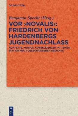 Abbildung von Specht | Vor 'Novalis' – Friedrich von Hardenbergs Jugendnachlass | 1. Auflage | 2024 | beck-shop.de