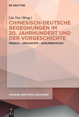 Abbildung von Liu | Chinesisch-deutsche Begegnungen im 20. Jahrhundert und der Vorgeschichte | 1. Auflage | 2024 | 7 | beck-shop.de