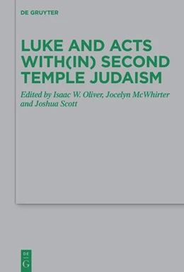Abbildung von Oliver / McWhirter | Luke and Acts with(in) Second Temple Judaism | 1. Auflage | 2024 | 256 | beck-shop.de