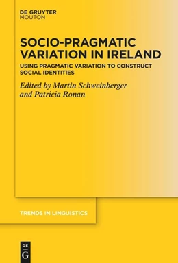 Abbildung von Schweinberger / Ronan | Socio-Pragmatic Variation in Ireland | 1. Auflage | 2024 | 378 | beck-shop.de