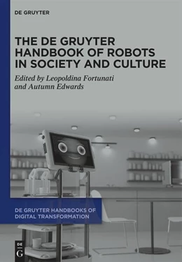 Abbildung von Fortunati / Edwards | The De Gruyter Handbook of Robots in Society and Culture | 1. Auflage | 2024 | 3 | beck-shop.de