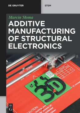 Abbildung von Sloma | Additive Manufacturing of Structural Electronics | 1. Auflage | 2024 | beck-shop.de