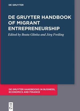 Abbildung von Glinka / Freiling | De Gruyter Handbook of Migrant Entrepreneurship | 1. Auflage | 2024 | beck-shop.de
