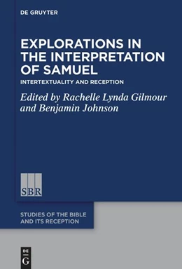 Abbildung von Gilmour / Johnson | Explorations in the Interpretation of Samuel | 1. Auflage | 2024 | beck-shop.de
