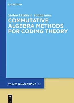 Abbildung von Tohaneanu | Commutative Algebra Methods for Coding Theory | 1. Auflage | 2024 | 97 | beck-shop.de