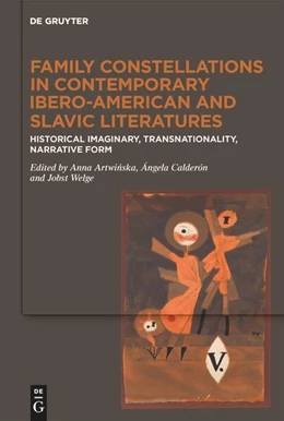 Abbildung von Artwinska / Calderón | Family Constellations in Contemporary Ibero-American and Slavic Literatures | 1. Auflage | 2024 | beck-shop.de