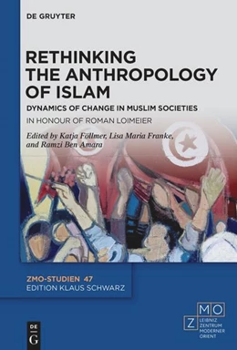 Abbildung von Föllmer / Franke | Rethinking the Anthropology of Islam | 1. Auflage | 2024 | 47 | beck-shop.de